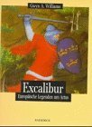 Excalibur . Europäische Legenden um Artus. Aus dem Engl. von Elfriede Peschel.