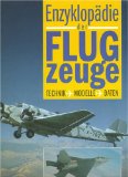 Enzyklopädie der Flugzeuge . Technik, Modelle, Daten.