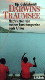 Darwins Traumsee. Nachrichten von meiner Forschungsreise nach Afrika. Aus dem Niederländ. übers. ...