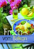 Frisch vom Balkon. Selbst geerntet, raffiniert gekocht.