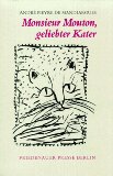 Monsieur Mouton, geliebter Kater. Aus dem Franz. übers. von Lothar Klünner .