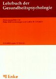 Lehrbuch der Gesundheitspsychologie . Mit 18 Tabellen. Hrsg. von Peter Schwenkmezger und Lothar R...