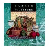 Fabric Sculpture: The Step-By-Step Guide and Showcase.