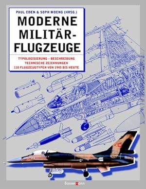 Moderne Militärflugzeuge . Typologisierung, Beschreibung, technische Zeichnungen . 118 Flugzeugty...