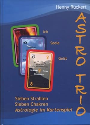 Astro-Trio . Astrologie im Kartenspiel . Sieben Strahlen, sieben Chakren.