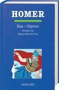 Ilias und Odyssee. Dt. von Johann Heinrich Voss. Bearb. von Hans Rupé und E. R. Weiß. Mit Bildern...