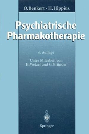Psychiatrische Pharmakotherapie. Unter Mitarb. von H. Wetzel und G. Gründer.