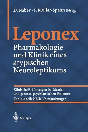 Leponex . Pharmakologie und Klinik eines atypischen Neuroleptikums . Klinische Erfahrungen bei Ma...