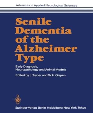 Senile dementia of the Alzheimer type . Early diagnosis, neuropathology and animal models. Ed. by...