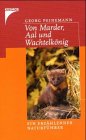 Von Marder, Aal und Wachtelkönig . Ein erzählender Naturführer . [Schwarzweiß-Ill. von Marianne G...