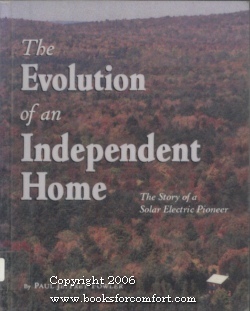 Immagine del venditore per The Evolution of an Independent Home: The Story of a Solar Electric Pioneer venduto da booksforcomfort