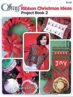 Seller image for Offray 100 Ribbon Christmas Ideas Project Book 2 for sale by booksforcomfort