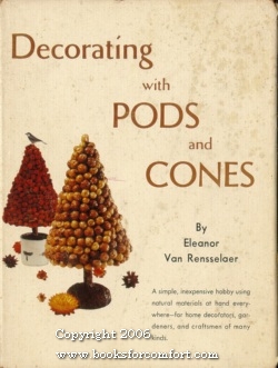 Seller image for Decorating With Pods and Cones for sale by booksforcomfort