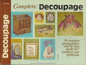 Imagen del vendedor de Complete Decoupage HP-404 a la venta por booksforcomfort