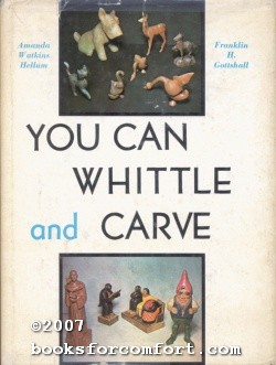 Imagen del vendedor de You Can Whittle and Carve a la venta por booksforcomfort
