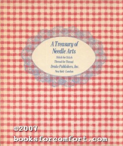 Imagen del vendedor de The Treasury of Needle Arts Thread for Thread Stitch for Stitch a la venta por booksforcomfort