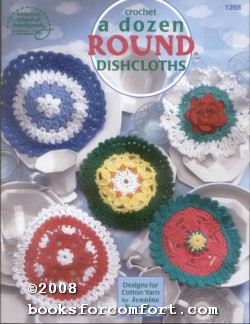 Bild des Verkufers fr Crochet A Dozen Round Dishcloths 1263 zum Verkauf von booksforcomfort