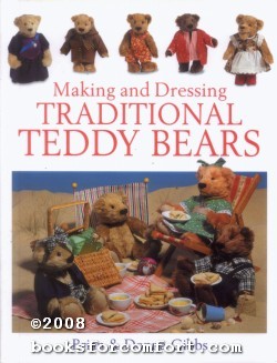 Immagine del venditore per Making and Dressing Traditional Teddy Bears venduto da booksforcomfort