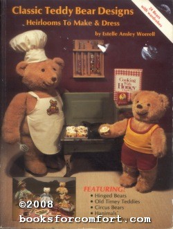 Bild des Verkufers fr Classic Teddy Bear Designs: Heirlooms to Make & Dress zum Verkauf von booksforcomfort