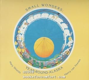 Image du vendeur pour Small Wonders: Year-Round-Alaska mis en vente par booksforcomfort