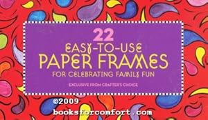 Seller image for 22 Easy-To-Use Paper Frames For Celebrating Family Fun for sale by booksforcomfort