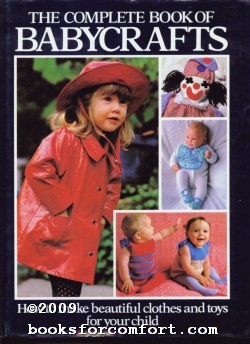 Imagen del vendedor de The Complete Book of Babycrafts a la venta por booksforcomfort