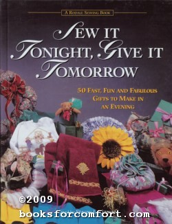 Bild des Verkufers fr Sew It Tonight, Give It Tomorrow zum Verkauf von booksforcomfort