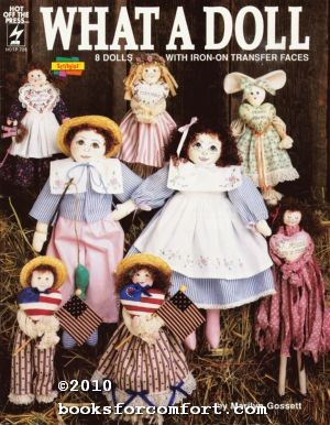 Imagen del vendedor de What A Doll, 8 Dolls With Iron-On Transfer Faces a la venta por booksforcomfort