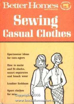 Seller image for Better Homes & Gardens Sewing Casual Clothes for sale by booksforcomfort