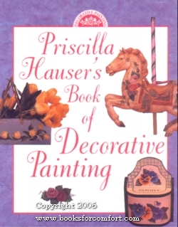 Seller image for Priscilla Hauser's Book of Decorative Painting for sale by booksforcomfort