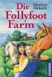 Die Follyfoot-Farm. Gesamtausgabe. Aus dem Engl. übertr. von Egon Strohm, Olga und Erich Fetter.