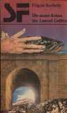 Die neuen Reisen des Lemuel Gulliver . Zwei phantastische Kurzromane im Stile von Jonathan Swift ...
