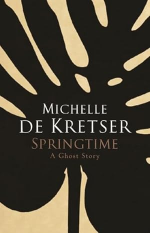 Bild des Verkufers fr Springtime: A Ghost Story : A Ghost Story zum Verkauf von AHA-BUCH