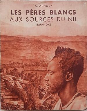 Image du vendeur pour Les pres blancs aux sources du Nil (Ruanda). mis en vente par Librairie les mains dans les poches