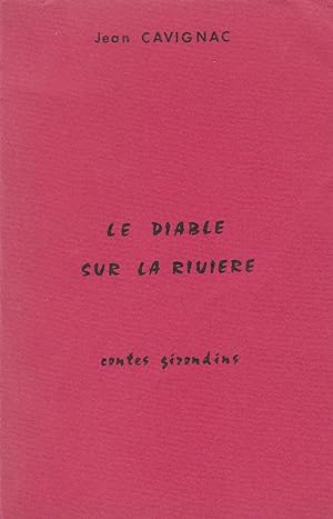 Seller image for Le diable sur la rivire - Contes girondins for sale by Pare Yannick