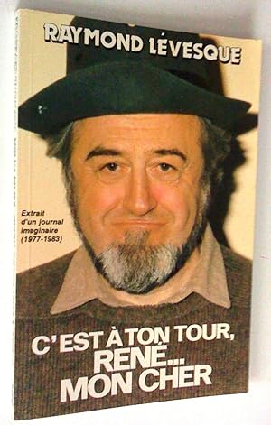 Seller image for C'est  ton tour, Ren. mon cher. Extrait d'un journal imaginaire (1977-1983) for sale by Claudine Bouvier