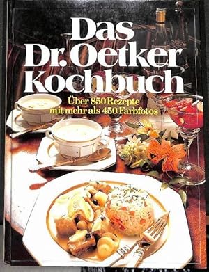 Das Dr. Oetker Kochbuch über 850 Rezepte mit mehr als 450 Farbfotos und Abbildungen