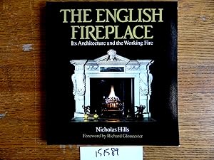 The English Fireplace: Its Architecture and the Working Fire