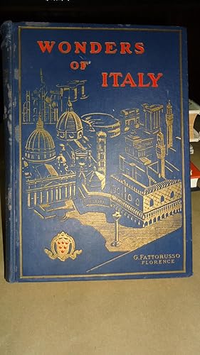 Seller image for WONDERS OF ITALY. THE MONUMENTS OF ANTIQUITY. THE CHURCHES, THE PALACES, THE TREASURES OF ART. HISTORY BIOGRAPHY RELIGION, LITERATURE, FOLKLORE, A HANDBOOK FOR STUDENTS AND TRAVELLERS for sale by Ernesto Julián Friedenthal