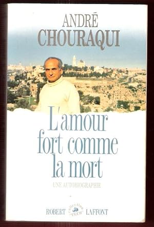 L'Amour Fort comme la Mort : Une Autobiographie