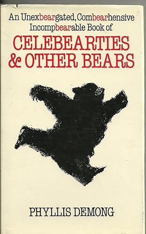 Bild des Verkufers fr An Unexbeargated, Combearhensive, Incombearable book of Celebearties and Other Bears zum Verkauf von Chaucer Head Bookshop, Stratford on Avon