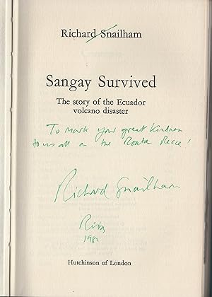 Seller image for Sangay Survived, The Story of the Ecuador Volcano Disaster, Signed presentation copy, for sale by Wyseby House Books