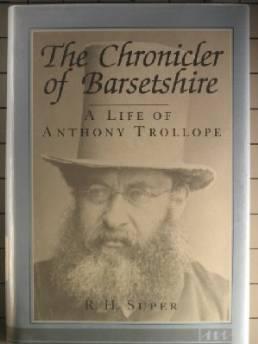 Seller image for Chronicler of Barsetshire, The: A life of Anthony Trollope for sale by Monroe Street Books