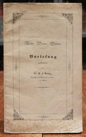 Ueber Platons Phädon [Phaidon]. Vorlesung bei der Feier des Jahrestages der Eröffnung der Hochsch...