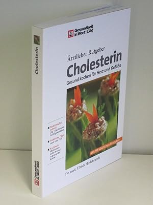 Ärtzlicher Ratgeber: Cholesterin Gesund kochen für Herz und Gefäße