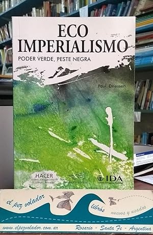 Seller image for Eco Imperialismo. Poder Verde, Peste Negra for sale by Librería El Pez Volador