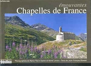 Image du vendeur pour EMOUVANTES CHAPELLES DE FRANCE - BEAUX LIVRES DECLICS. mis en vente par Le-Livre