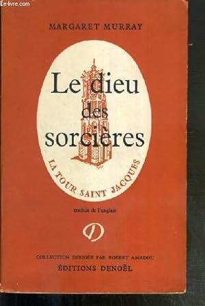 Bild des Verkufers fr LE DIEU DES SORCIERES / COLLECTION LA TOUR SAINT JACQUES zum Verkauf von Le-Livre