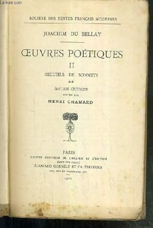 Seller image for OEUVRES POETIQUES - II. RECUEILS DE SONNETS - TOME II - EDITION CRITIQUE PUBLIEE PAR HENRI CHAMARD. for sale by Le-Livre