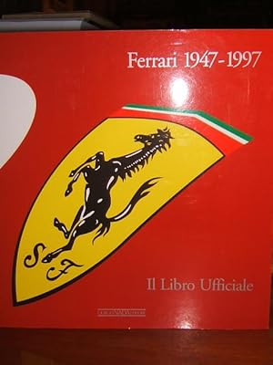Seller image for FERRARI 1947-1997., IL LIBRO UFFICIALE for sale by Libreria antiquaria Pagine Scolpite
